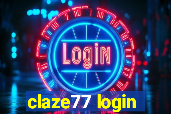 claze77 login